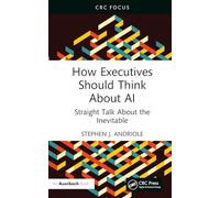 How Executives Should Think About AI