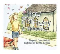 How Far Away Is Heaven?
