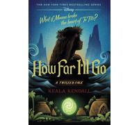 How Far I'll Go A Twisted Tale - Keala Kendall - Random House/Disney - ebook (ePub) - Livre