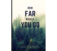 How Far Would You Go
