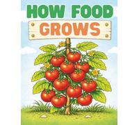 How Food Grows: A Gardening Coloring Book for Children