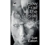 How Frail the Vessel: Three psycholgical horror stories