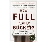 How Full Is Your Bucket Expanded Educators Edition by Tom Rath Rath, Tom, Clifton, Donald O. (Auteur)