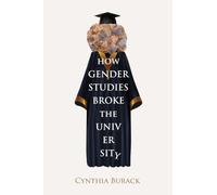 How Gender Studies Broke the University