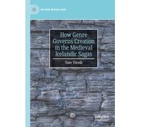 How Genre Governs Creation in the Medieval Icelandic Sagas