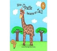 How Giraffe Became So Tall - [Livre en VO] Unknown (Auteur)