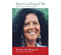 How God Found Me: Memoirs of an American Guru