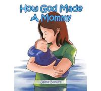 How God Made A Mommy