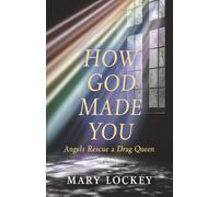 How God Made You: Angels Rescue a Drag Queen