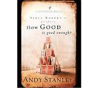 How Good Is Good Enough?, Lifechange Books Series Andy Stanley (Auteur)