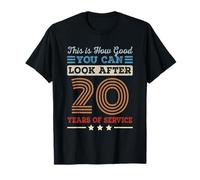 How Good You Care After 20 Years of Service Work Anniversary T-Shirt