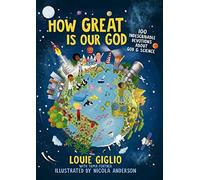 How Great Is Our God: 100 Indescribable Devotions About God and Science