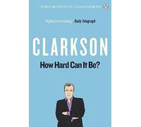How Hard Can It Be? – The World According to Clarkson Volume 4 – Penguin Books