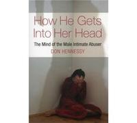 How He Gets into Her Head by Don Hennessy Inconnu (Auteur)