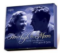 How High The Moon : Our Favorite Memories of the '40s & '50s (4 CD)
