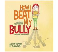 How I Beat My Bully