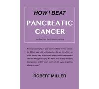 How I Beat Pancreatic Cancer: And Other Bedtime Stories