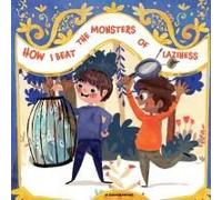 How I Beat The Monsters Of The Laziness