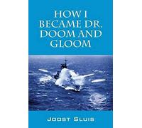 How I Became Dr. Doom And Gloom