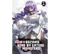 How I Became King by Eating Monsters Volume 2
