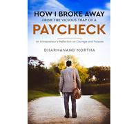 How I Broke Away from the Vicious Trap of a Paycheck: An Entrepreneur’s Reflection on Courage and Purpose