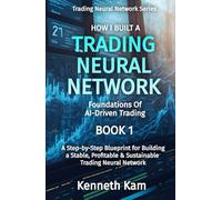 How I Built A Trading Neural Network: Foundations of AI-Driven Trading