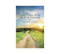 How I Came To Be In His Hands