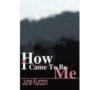 How I Came To Be Me
