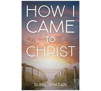 How I Came To Christ