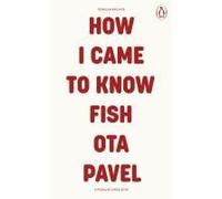 How I Came To Know Fish