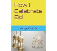How I Celebrate Eid