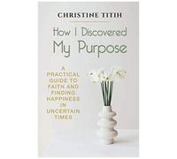 How I Discovered My Purpose