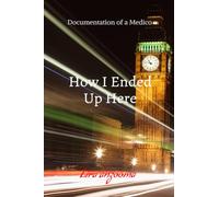 How I Ended Up Here: Documentation of a Medico
