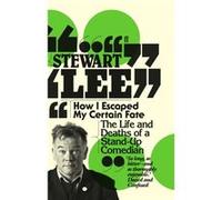 How I Escaped My Certain Fate (Paperback) Stewart Lee, (Auteur)