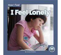 How I Feel I Feel Lonely by Connor Stratton Connor Stratton (Auteur)