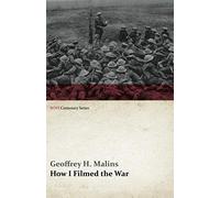 How I Filmed The War (Wwi Centenary Series)