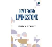 How I Found Livingstone