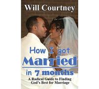 How I Got Married In 7 Months