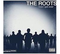 The Roots – How I Got Over – Vinyle LP neuf (Paroles explicites)