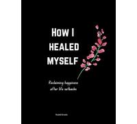 How I healed myself