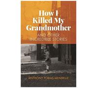 How I Killed My Grandmother