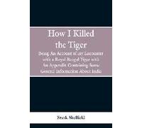 How I Killed The Tiger