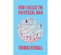 How I Killed The Universal Man