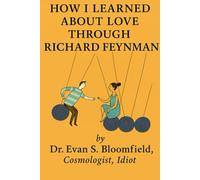 How I Learned About Love Through Richard Feynman
