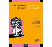 How I Learned To Drive / Mes Leçons De Conduite - Edition Bilingue Français-Anglais