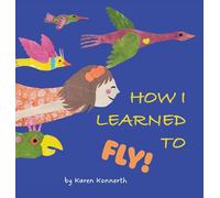 How I Learned to Fly!