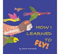 How I Learned to Fly!