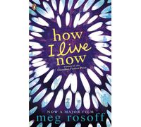 Meg Rosoff – How I Live Now – Poche
