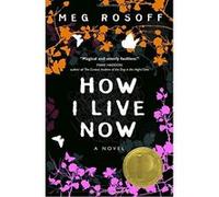 How I Live Now Meg Rosoff (Auteur)