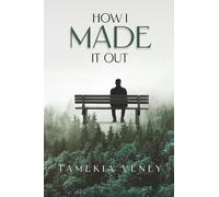 How I Made It Out: A Journey from Pain to Purpose